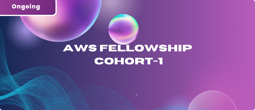 AWS Fellowship: Cohort 1